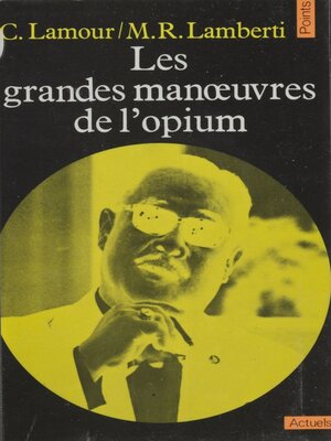 cover image of Les grandes manœuvres de l'opium